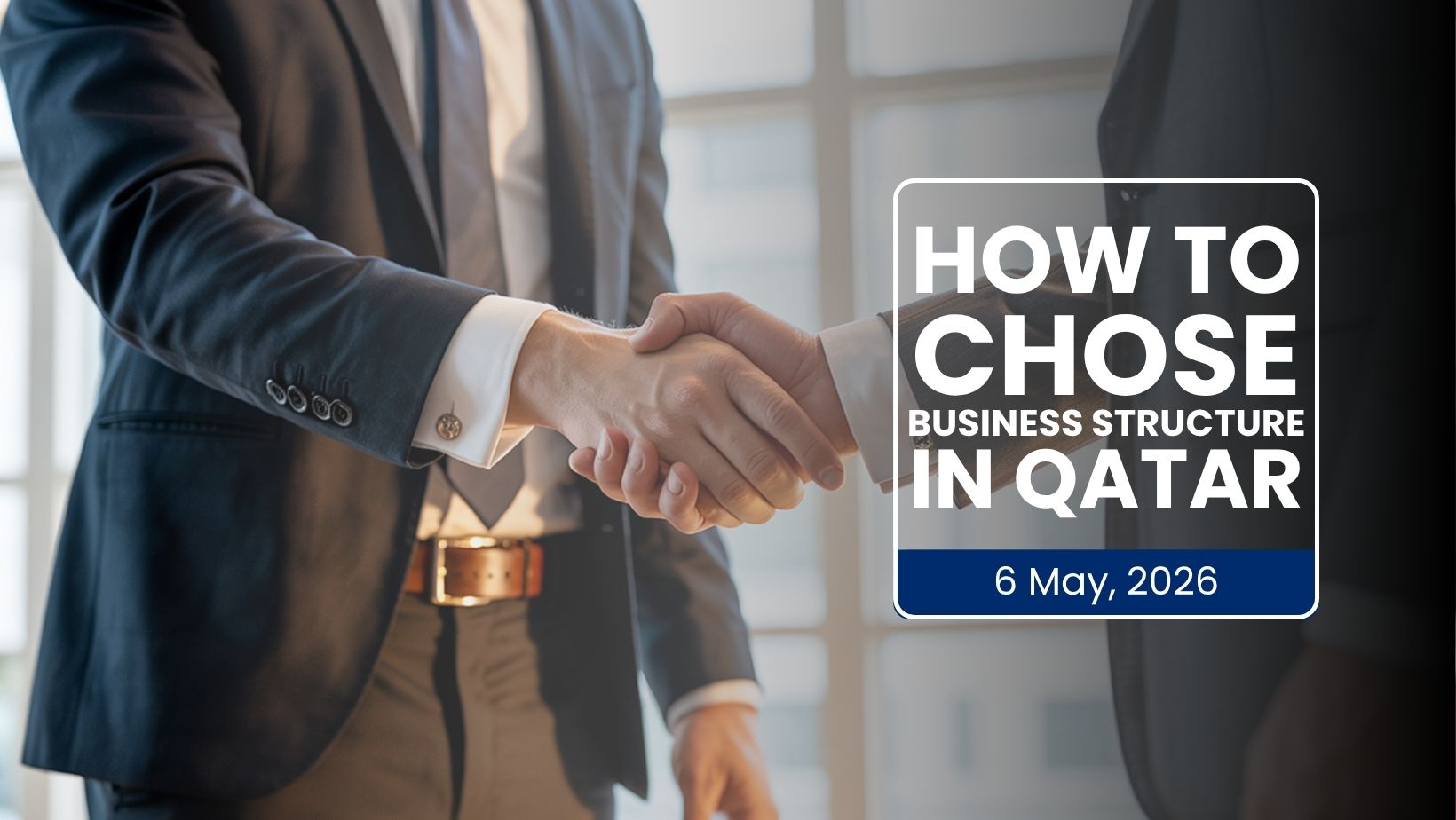 Choosing the right business structure in Qatar — LLC, Branch, GCC entity comparison